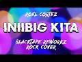 INIIBIG KITA - BLACKTAPE REWORKZ (ROCK COVER) LYRIC VIDEO