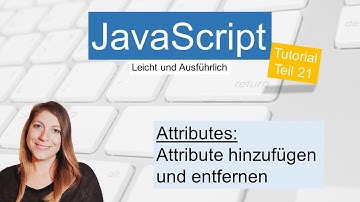 Attribute hinzufügen und entfernen, JavaScript Tutorial deutsch Teil 21