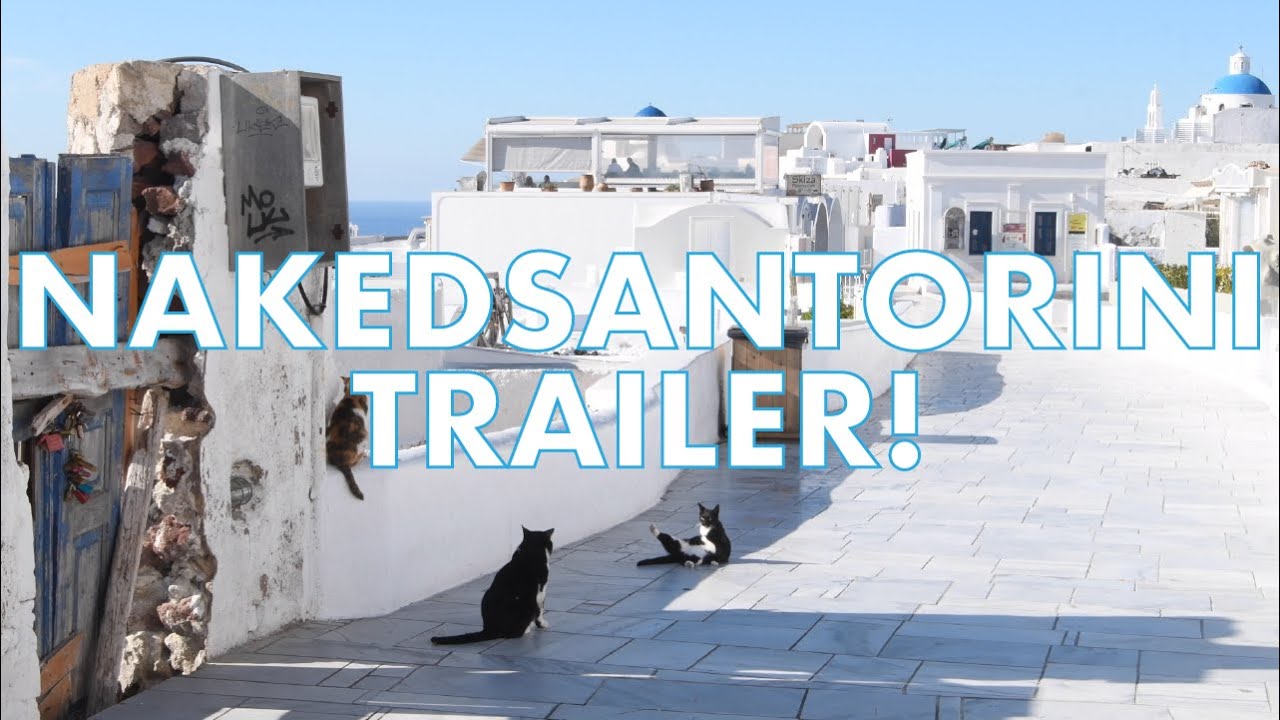 Naked Santorini Official Trailer - YouTube