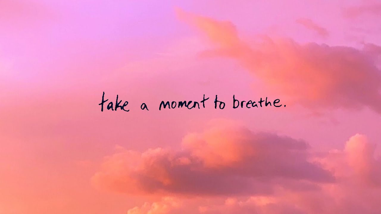 take a moment to breathe -normal the kid