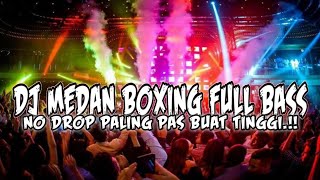 Download Lagu AWAS KETINGGIAN.!! DJ MEDAN BOXING FULL BASS 💥 | BECAK TURBO PALING TINGG 2025. MP3