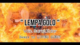 LEMPA GOLO, Surat Edar ( REMIX DISKO by Livens Gunst ) #lagumanggarai2023 #lagupestatimur #ruteng