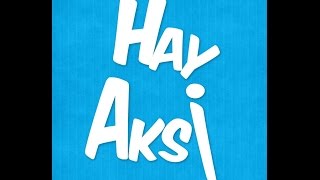 Hay Aksi Kanalına Hepiniz Hoşgeldiniz Arkadaşlar :)