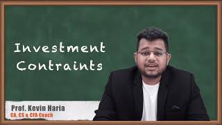 Investment Constraints  Basics of Portfolio Planning and Construction  Portfolio Management