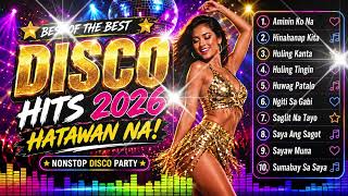 DISCO HITS 2026 💃 Best Of The Best Nonstop Party Mix | Hatawan Na! Top 10 Playlist