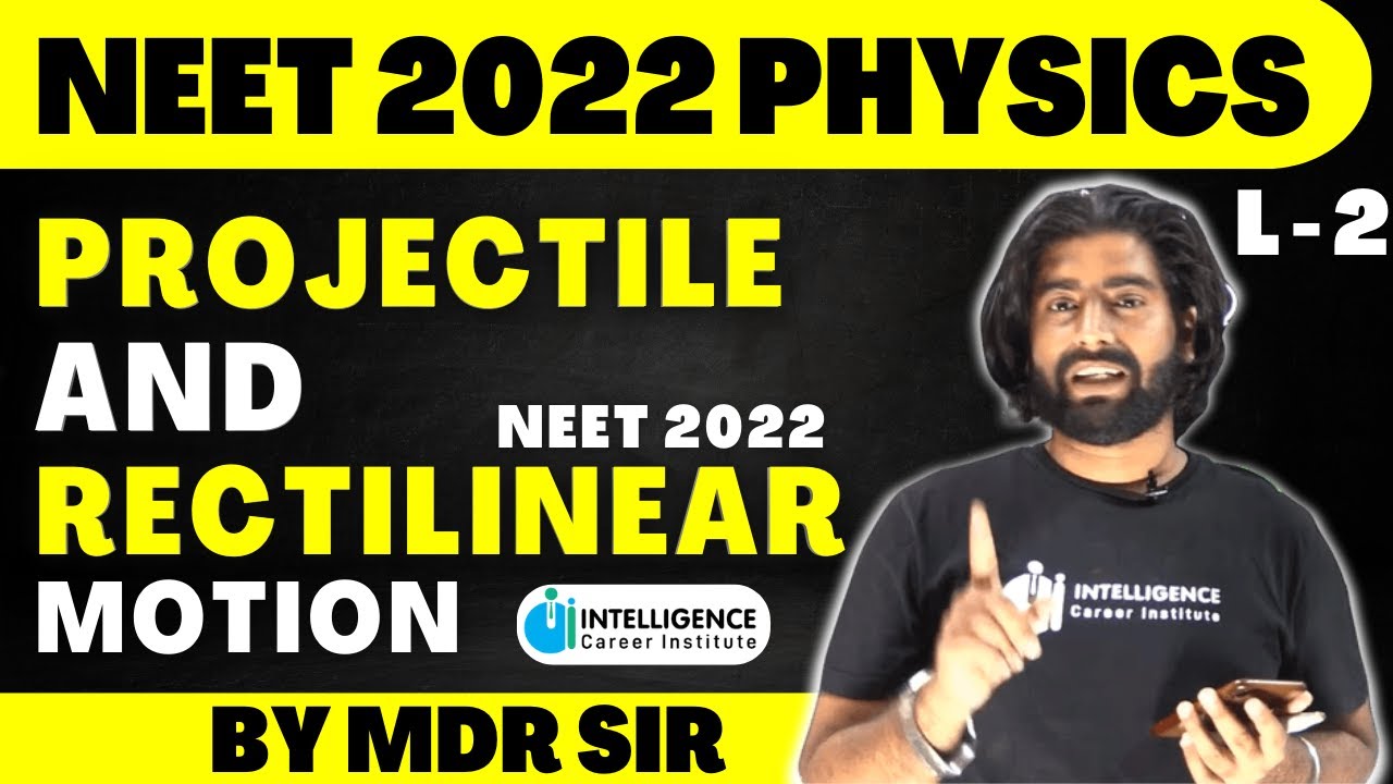 Projectile and Rectilinear Motion: L-2 | Important Question for NEET | Intelligence Career Institute