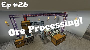 Ore Processing !! | Modded Minecraft FTB Revelation | Ep 26