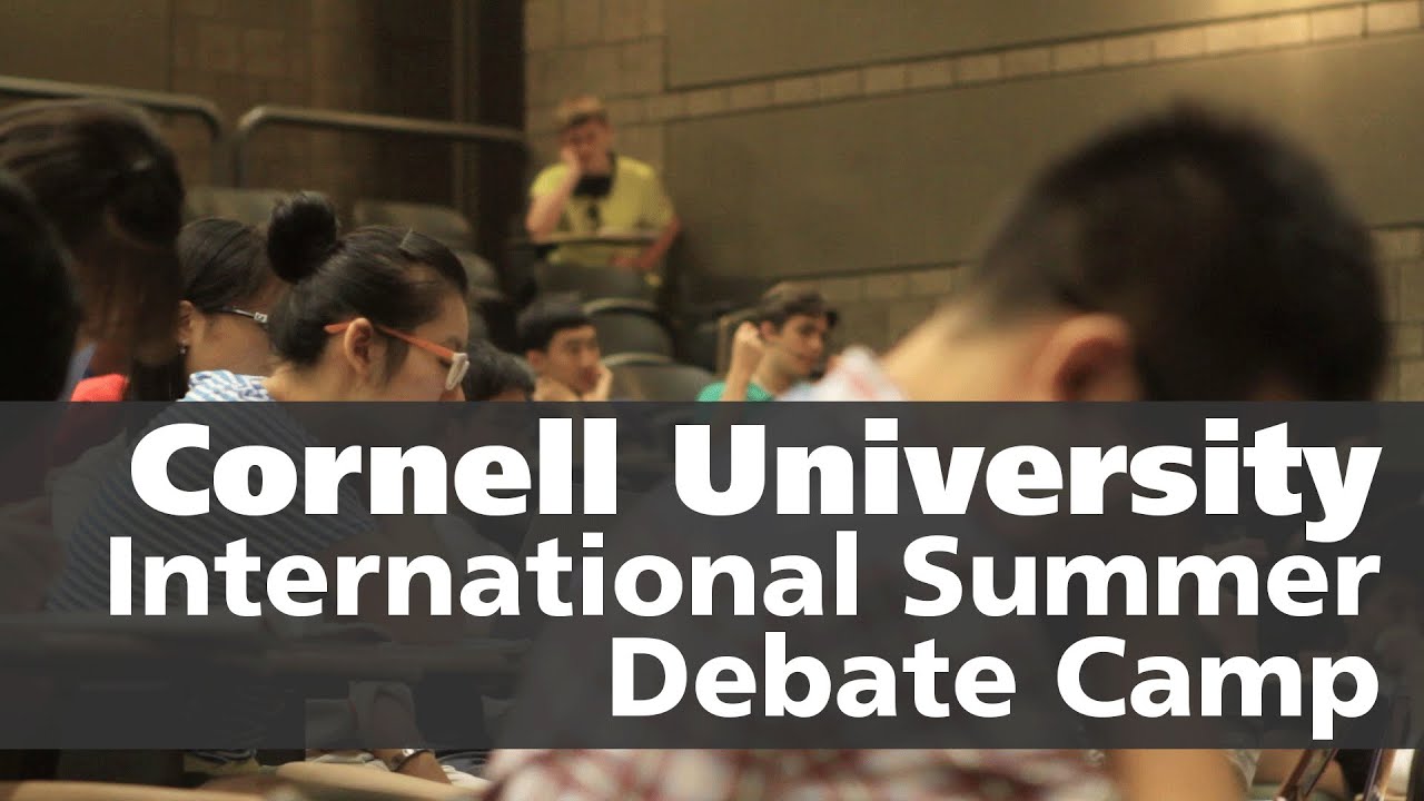 Cornell University International Summer Debate Camp YouTube