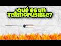 ¿QUÉ ES UN TERMOFUSIBLE?