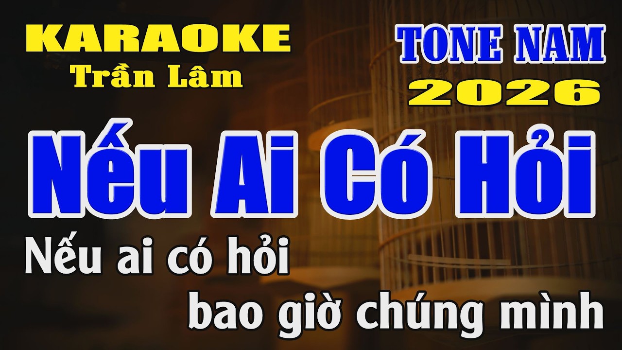 Karaoke Nếu Ai Có Hỏi Tone Nam ( La thứ ) Karaoke Trần Lâm