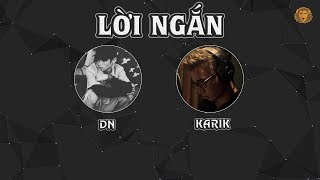 Video thumbnail of "[2014] Lời Ngắn - DN ft. Karik"