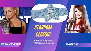 Stardom Classic: Io Shirai vs Taya Valkryie