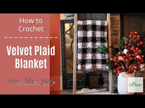 How to Crochet: Velvet Plaid Blanket