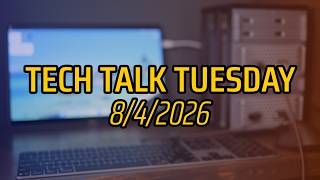 August 4th LIVE Tech Talk Tuesday with AdamTalksTech