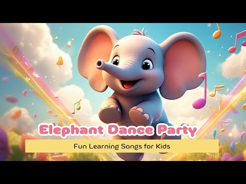 Elephant Dance Party | Fun Learning Songs for Kids