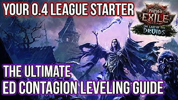 ED Contagion Leveling and League Starter Guide for 0.4 - POE2 - The Last of the Druids