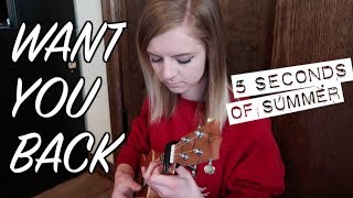 Video thumbnail of "Want You Back - 5 Seconds Of Summer | ukulele cover"