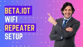 Beta.IOT Wifi Repeater Setup screenshot 1