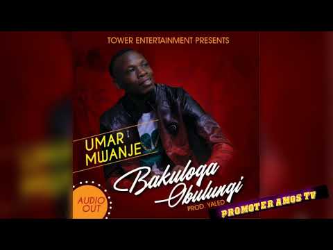 NEW UGANDAN HIT BAKULOGA OBULUNGI BY UMARU MWANJE