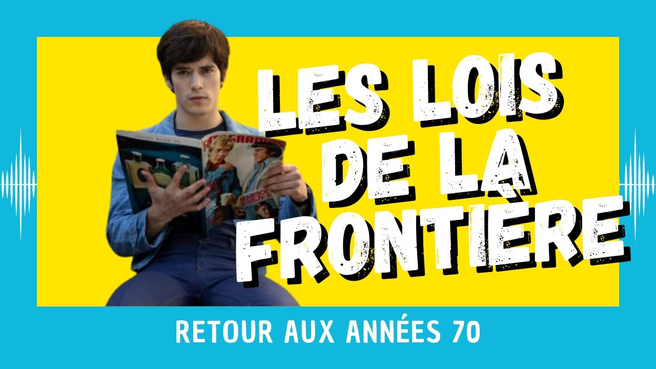 Les Lois de la Frontière : retour aux années 70 (CRITIQUE) - YouTube