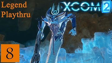 XCOM 2 Legend Play-thru: #8 - Operation Regal Beast