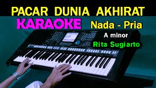 PACAR DUNIA AKHIRAT - Rita Sugiarto | KARAOKE Nada Pria, HD