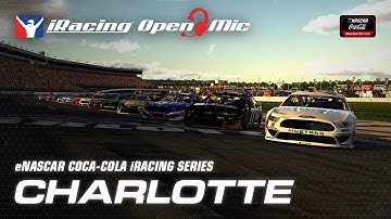 iRacing Open Mic | eNASCAR Coca-Cola iRacing Series | Charlotte