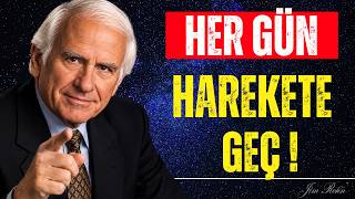 Her Gün Harekete Geçmek İçin Kendini Zorla Jim Rohn