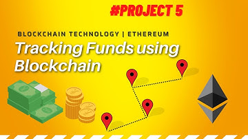 Funds Transfer Tracking using Blockchain | Ethereum Project | Blockchain Project
