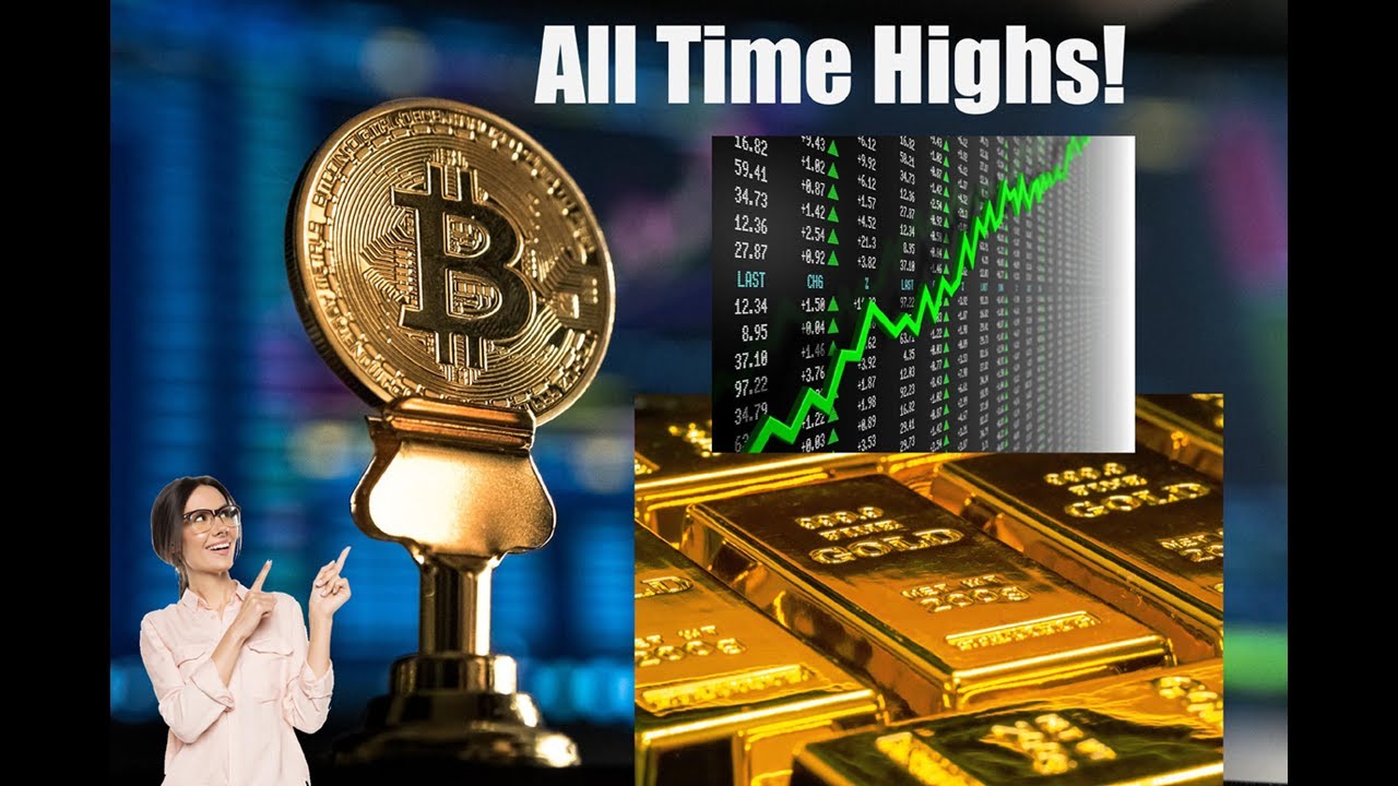 Gold, Bitcoin & Stock Market Reach All Time Highs!