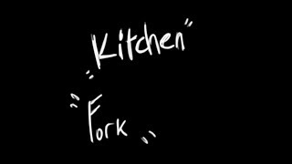 Video thumbnail of "KITCHEN FORK"
