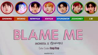 MONSTA X (몬스타엑스) - Blame Me (Color Coded Eng/Esp Lyrics)