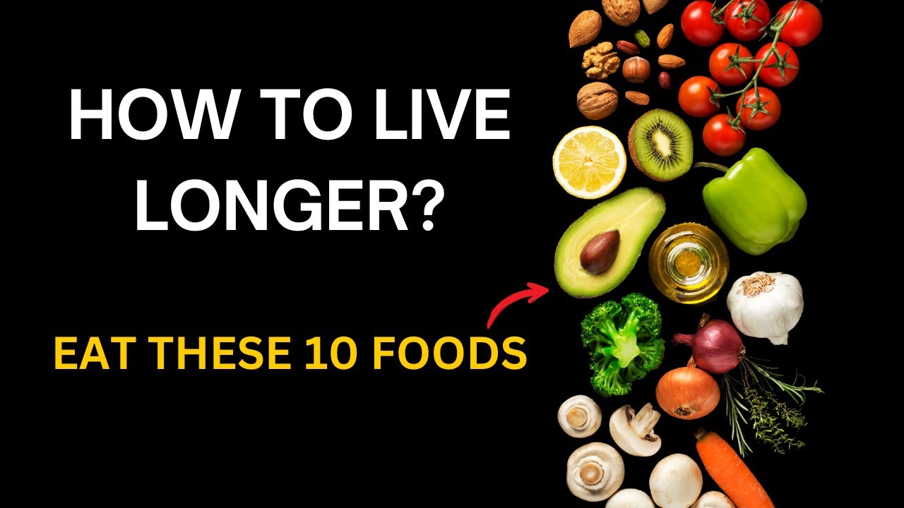 10 Best Foods To Help You Live Longer - YouTube