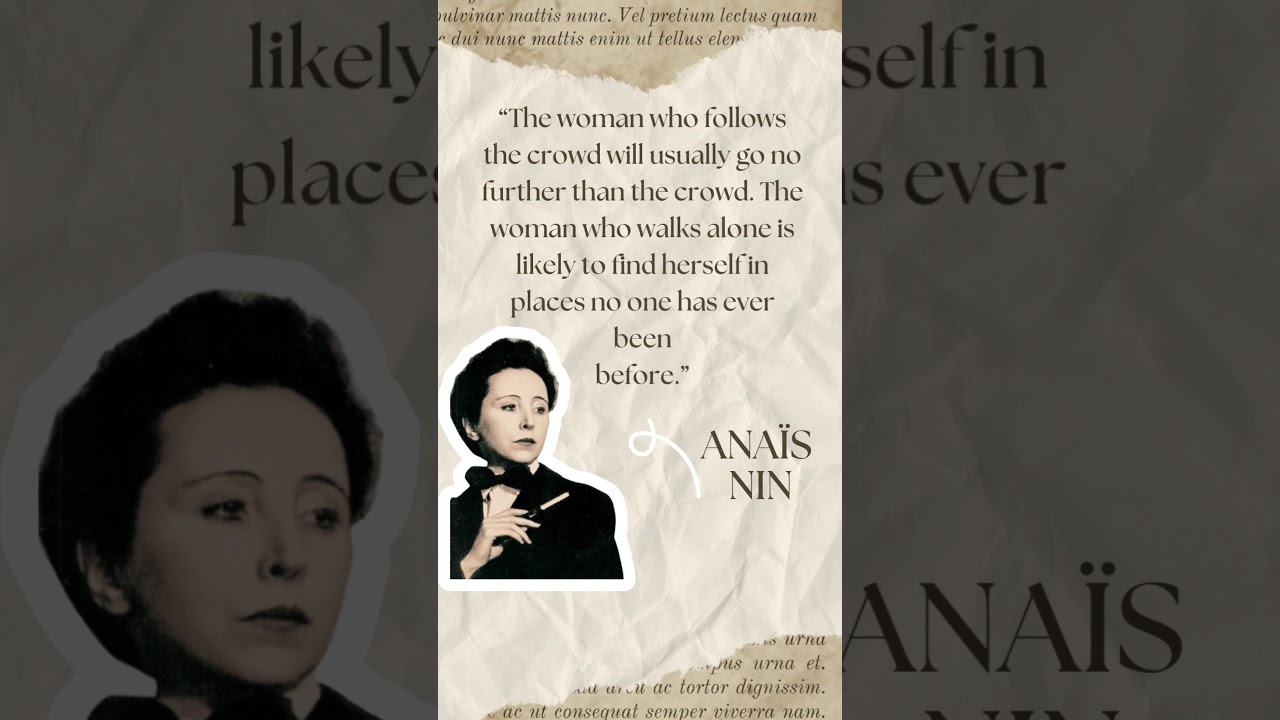 Anaïs Nin: Three powerful quotes about women