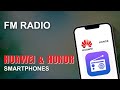 FM Radio In Huawei And Honor Smartphones FM Radio In Huawei And Honor Smartphones