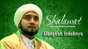 Habib Syech Bin Abdul Qodir Assegaf - Alangkah Indahnya (Official Music Video)
