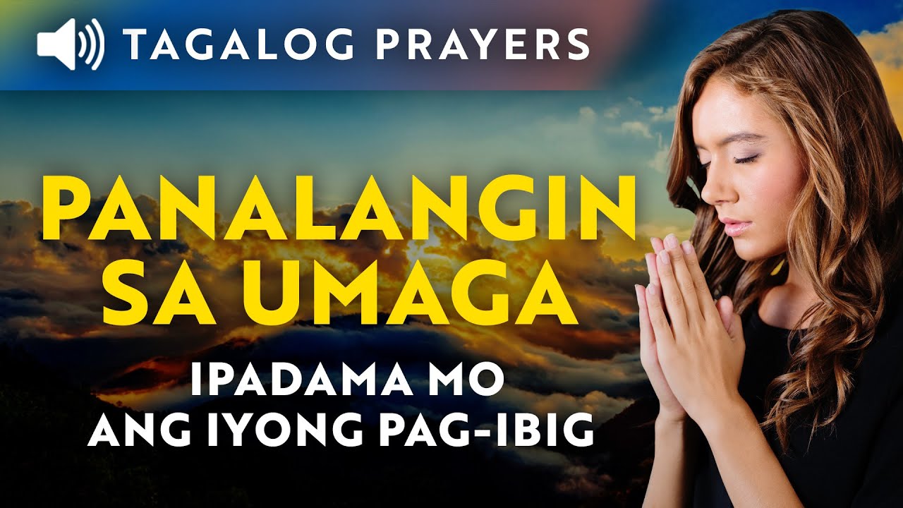 Panalangin sa Umaga: Ipadama Mo ang Iyong Pag-ibig • Salmo 90 • Tagalog