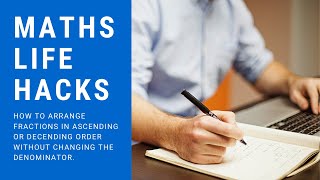 How To Arrange Fractions In Ascending Or Decending Order Without Changing The Denominator.