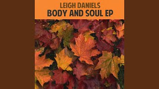 Vignette de la vidéo "Leigh Daniels - Body And Soul"