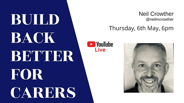 Build Back Better for Carers: Neil Crowther