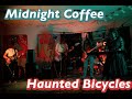Midnight coffee season 4 episode 1  feat haunted bicycles