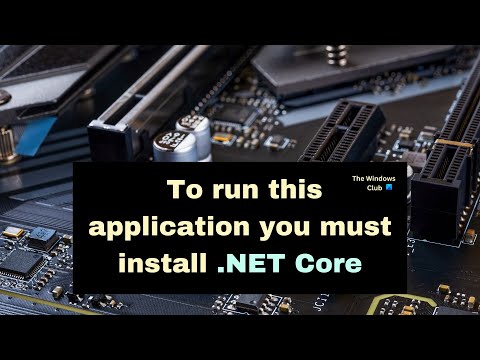 To Run This Application You Must Install .Net Core [Fix]