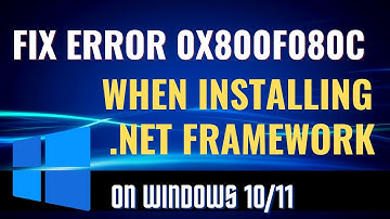 Fix Error 0x800f080c When Installing  .NET Framework on Windows 10/11