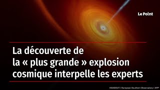 La découverte de la « plus grande » explosion cosmique interpelle les experts