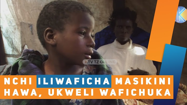 NCHI ILIWAFICHA MASIKINI HAWA, UKWELI WAFICHUKA