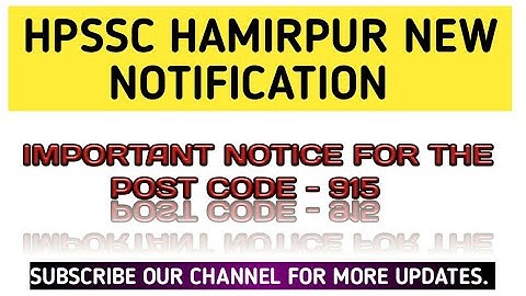 hpssc hamirpur new notification regarding post code 915| post code 915 new notification |