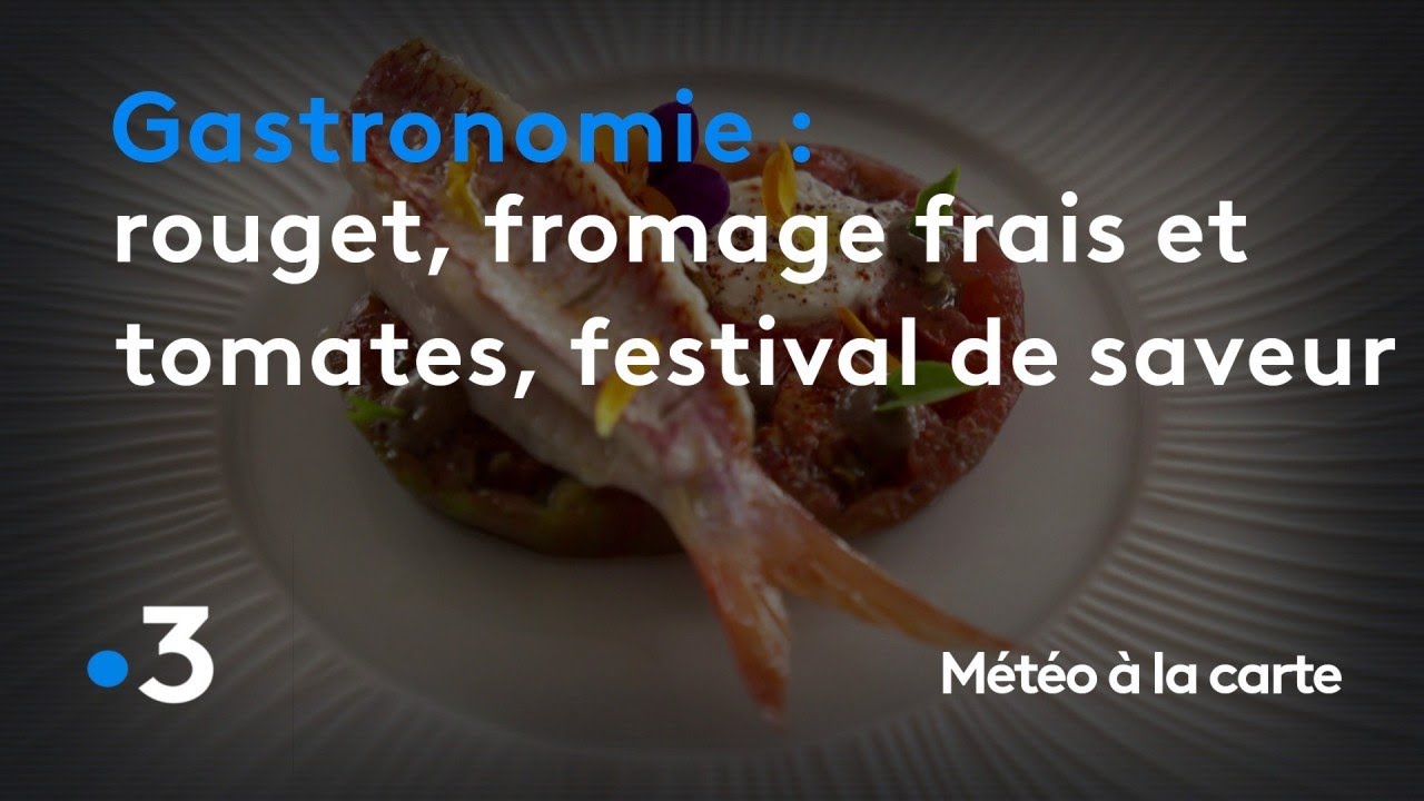 Gastronomie Rouget Fromage Frais Et Tomates Un Festival De