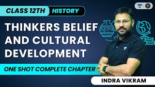 Thinkers Belief and Cultural Development | One Shot Complete Chapter | History | Indra Vikram Tiwari