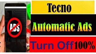 All Tecno Screen Automatic Ads Turn Off |How to Stop Automatic Ads in Tecno