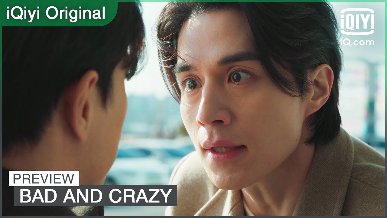 EP11 Preview | Bad and Crazy | iQiyi Original